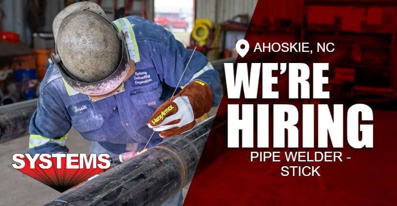 We are hiring Pipe Welder - stick in Ahoskie, NC