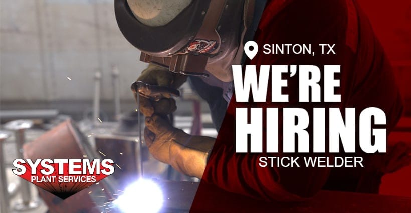 We are hiring Stick Welder in Sinton, TX